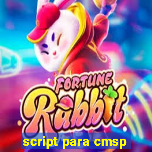 script para cmsp